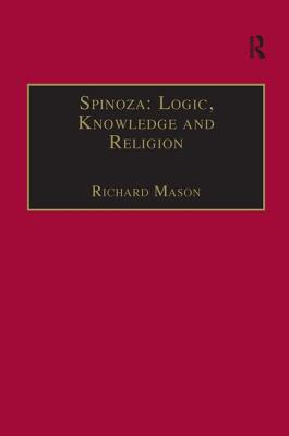 Spinoza: Logic, Knowledge and Religion