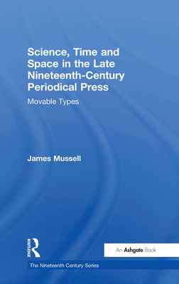 Science, Time and Space in the Late Nineteenth-Century Periodical Press