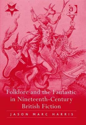 Folklore and the Fantastic in Nineteenth-Century British Fiction