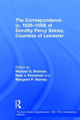 The Correspondence (c. 1626-1659) of Dorothy Percy Sidney, Countess of Leicester