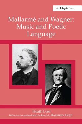 Mallarme and Wagner: Music and Poetic Language