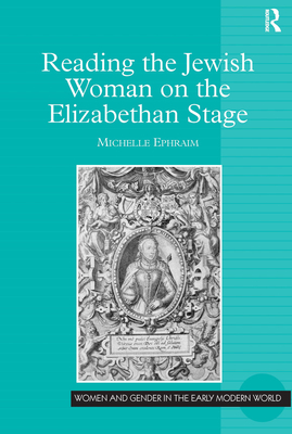 Reading the Jewish Woman on the Elizabethan Stage