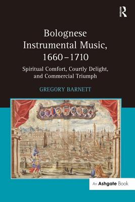 Bolognese Instrumental Music, 1660-1710