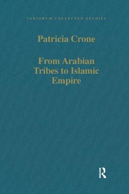 From Arabian Tribes to Islamic Empire