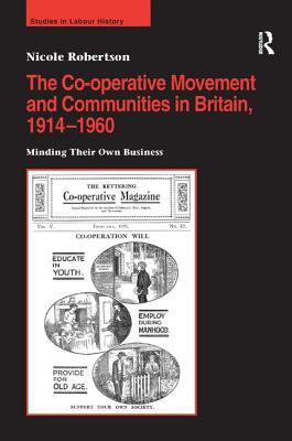 The Co-operative Movement and Communities in Britain, 1914-1960