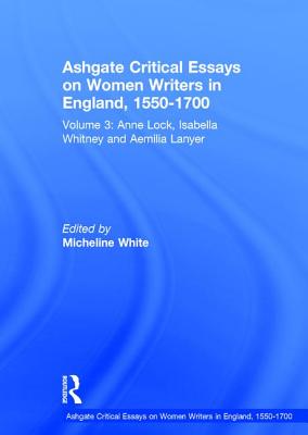 Ashgate Critical Essays on Women Writers in England, 1550-1700