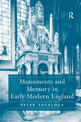 Monuments and Memory in Early Modern England