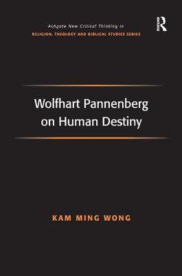 Wolfhart Pannenberg on Human Destiny