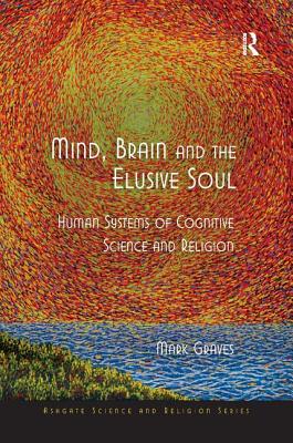 Mind, Brain and the Elusive Soul