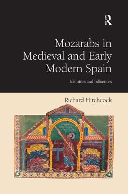 Mozarabs in Medieval and Early Modern Spain