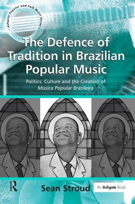 The Defence of Tradition in Brazilian Popular Music