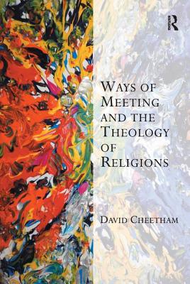 Ways of Meeting and the Theology of Religions