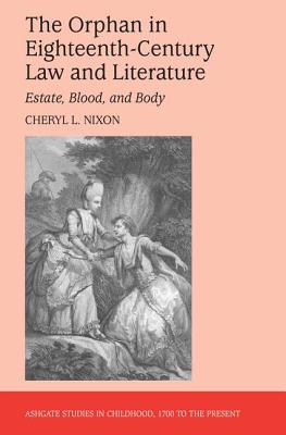 The Orphan in Eighteenth-Century Law and Literature