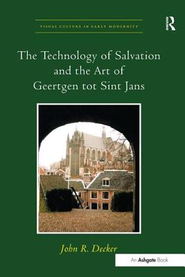 The Technology of Salvation and the Art of Geertgen tot Sint Jans