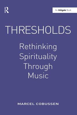 Thresholds: Rethinking Spirituality Through Music