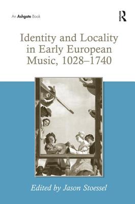 Identity and Locality in Early European Music, 1028-1740