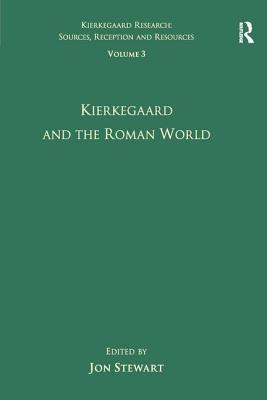 Volume 3: Kierkegaard and the Roman World