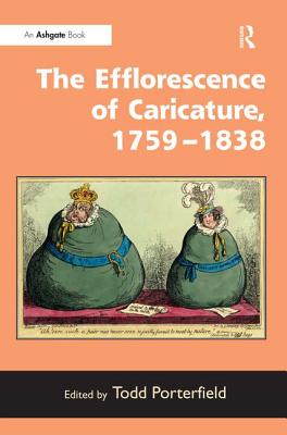 The Efflorescence of Caricature, 1759-1838