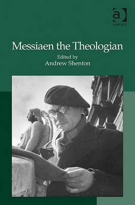 Messiaen the Theologian