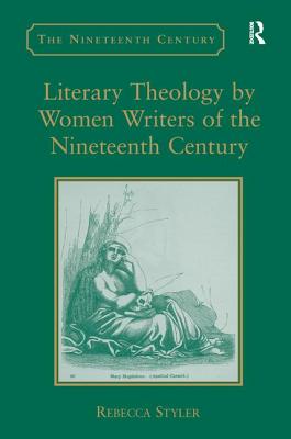 Literary Theology by Women Writers of the Nineteenth Century