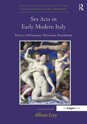 Sex Acts in Early Modern Italy