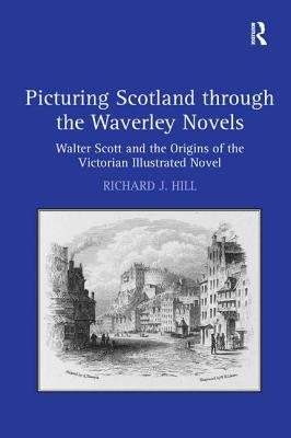 Picturing Scotland through the Waverley Novels