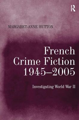 French Crime Fiction, 1945-2005