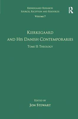 Volume 7, Tome II: Kierkegaard and His Danish Contemporaries - Theology