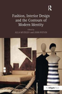 Fashion, Interior Design and the Contours of Modern Identity