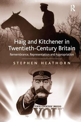 Haig and Kitchener in Twentieth-Century Britain