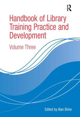 Handbook of Library Training Practice and Development