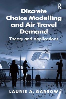 Discrete Choice Modelling and Air Travel Demand