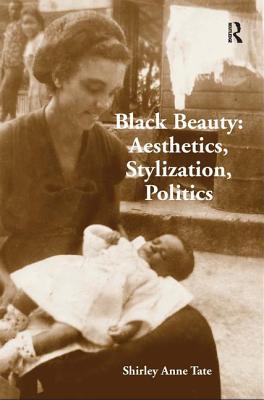 Black Beauty: Aesthetics, Stylization, Politics