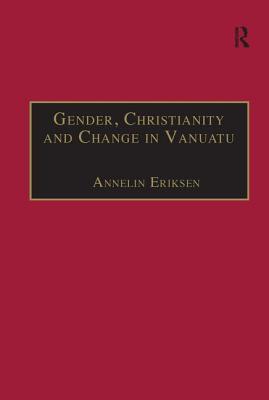 Gender, Christianity and Change in Vanuatu