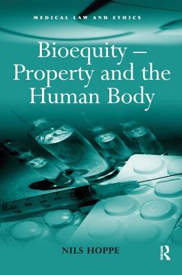 Bioequity - Property and the Human Body