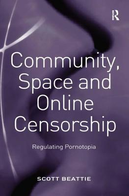 Community, Space and Online Censorship