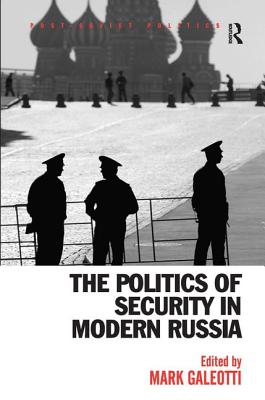 The Politics of Security in Modern Russia