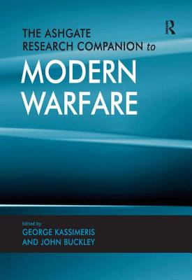 The Ashgate Research Companion to Modern Warfare