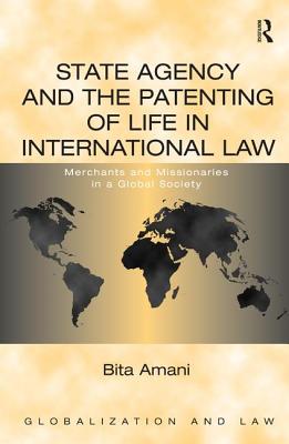 State Agency and the Patenting of Life in International Law