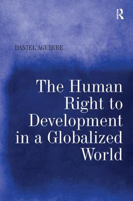 The Human Right to Development in a Globalized World