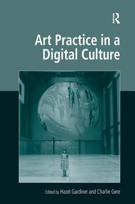 Art Practice in a Digital Culture