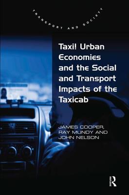 Taxi! Urban Economies and the Social and Transport Impacts of the Taxicab