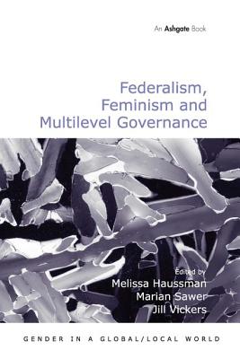 Federalism, Feminism and Multilevel Governance