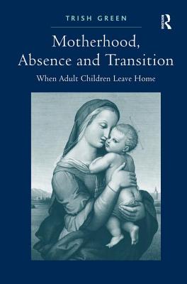 Motherhood, Absence and Transition