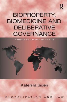 Bioproperty, Biomedicine and Deliberative Governance