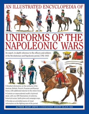 Illustrated Encyclopedia of Uniforms of the Napoleonic Wars