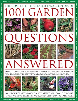 Complete Illustrated Encyclopedia of 1001 Garden Questions Answered