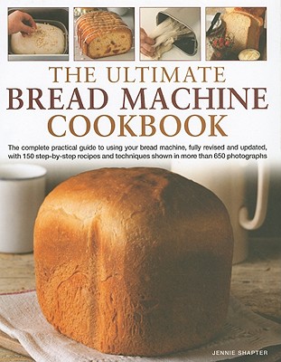 Ultimate Bread Machine Cookbook