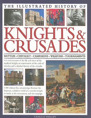 Illus History of Knights & Crusades