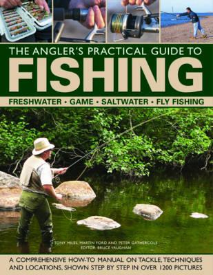 The Angler's Practical Guide to Fishing